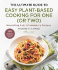 THE ULTIMATE GUIDE TO EASY PLANT-BASED COOKING