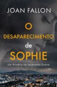 Libros gratuitos descargables de libros electrónicos O DESAPARECIMENTO DE SOPHIE
				EBOOK (edición en portugués) 9781667454962 FB2 de JOAN FALLON (Literatura española)