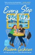 EVERY STEP SHE TAKES
