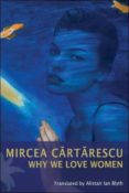 why we love women-mircea cartarescu-9781841022062 why we love women-mircea cartarescu-9781841022062