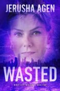 WASTED