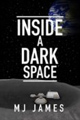 INSIDE A DARK SPACE