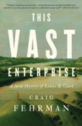 Libros de audio franceses descargar mp3 gratis THIS VAST ENTERPRISE de CRAIG FEHRMAN 9781982174262 (Literatura española) PDB CHM DJVU