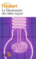 dictionnaire des idées reçues suivi de catalogue des idées chic-gustave flaubert-9782072728662 dictionnaire des idées reçues suivi de catalogue des idées chic-gustave flaubert-9782072728662