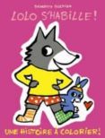 lolo s habille! -benedicte guettier-9782211213462 lolo s habille! -benedicte guettier-9782211213462