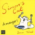 simon's cat a manger-simon tofield-9782265096462 simon's cat a manger-simon tofield-9782265096462