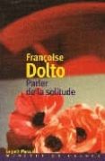 parler de la solitude-françoise dolto-9782715225862 parler de la solitude-françoise dolto-9782715225862