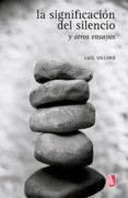 la significacion del silencio y otros ensayos-luis villoro-9786071637062 la significacion del silencio y otros ensayos-luis villoro-9786071637062