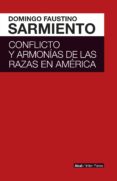 conflicto y armonias de las razas en america-domingo faustino sarmiento-9786079564162 conflicto y armonias de las razas en america-domingo faustino sarmiento-9786079564162