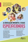 Libros electrónicos pdf descarga gratuita A EDUCAÇÃO INFANTIL E SUAS ESPECIFICIDADES: DIFERENTES CONTEXTOS DA EDUCAÇÃO INCLUSIVA
         (edición en portugués) 9786558208662 de MARIA DE JESUS RODRIGUES, LORENA FERNANDA DE JESUS ROCHA, FRANCISCO FERNANDO SOARES PDB ePub CHM (Spanish Edition)