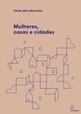 MULHERES, CASAS E CIDADES  (edición en portugués)