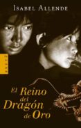 el reino del dragon de oro-isabel allende-9788401341762 el reino del dragon de oro-isabel allende-9788401341762