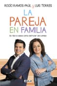 la pareja en familia: es facil si sabes como disfrutar del cambio-rocio ramos-paul-luis torres-9788403503762 la pareja en familia: es facil si sabes como disfrutar del cambio-rocio ramos-paul-luis torres-9788403503762