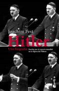 hitler: una biografia-joachim fest-9788408003762 hitler: una biografia-joachim fest-9788408003762