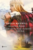 desde donde se domine la llanura (saga las guerreras maxwell 2)-megan maxwell-9788408007562 desde donde se domine la llanura (saga las guerreras maxwell 2)-megan maxwell-9788408007562