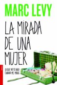 la mirada de una mujer-marc levy-9788408013662 la mirada de una mujer-marc levy-9788408013662