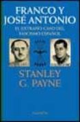 franco y jose antonio: el extraño caso del fascismo español (3ª e d.)-stanley g. payne-9788408022862 franco y jose antonio: el extraño caso del fascismo español (3ª e d.)-stanley g. payne-9788408022862
