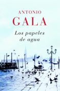 los papeles de agua (ebook)-antonio gala-9788408096962 los papeles de agua (ebook)-antonio gala-9788408096962