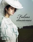 falsas ilusiones (ebook)-teresa cameselle-9788408109662 falsas ilusiones (ebook)-teresa cameselle-9788408109662