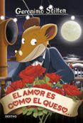 gs 13:el amor es como el queso-geronimo stilton-9788408153962 gs 13:el amor es como el queso-geronimo stilton-9788408153962