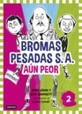 bromas pesadas s.a.2.: aun peor-jory john-mac barnett-9788408155362 bromas pesadas s.a.2.: aun peor-jory john-mac barnett-9788408155362
