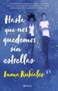 Hasta que nos quedemos sin estrellas-12657252-otro-formato