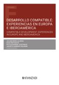 Descargar ebooks in txt gratis DESARROLLO COMPATIBLE: EXPERIENCIAS EN EUROPA E IBEROAMÉRICA in Spanish 9788411636162 de JULIÁN MORA ALISEDA, GUALTER COUTO, RUI ALEXANDRE CASTANHO 