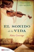 el sonido de la vida-alex george-9788415140962 el sonido de la vida-alex george-9788415140962