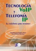 tecnología voip y telefonía ip ( edición actualizada )-david roldán martínez-9788415270362 tecnología voip y telefonía ip ( edición actualizada )-david roldán martínez-9788415270362