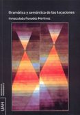 gramatica y semantica de las locuciones-inmaculada penades martinez-9788415595762 gramatica y semantica de las locuciones-inmaculada penades martinez-9788415595762