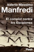 el complot contra los escipiones (flash relatos) (ebook)-valerio massimo manfredi-9788415597162 el complot contra los escipiones (flash relatos) (ebook)-valerio massimo manfredi-9788415597162