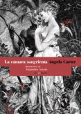 la camara sangrienta-angela carter-9788415601562 la camara sangrienta-angela carter-9788415601562