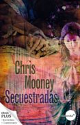 secuestradas (ebook)-chris mooney-9788415791362 secuestradas (ebook)-chris mooney-9788415791362