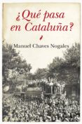 ¿que pasa en cataluña?-manuel chaves nogales-9788415828662 ¿que pasa en cataluña?-manuel chaves nogales-9788415828662