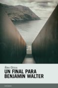 un final para benjamin walter-alex chico-9788415934462 un final para benjamin walter-alex chico-9788415934462