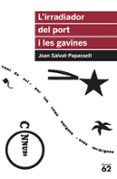 l irradiador del port i les gavines-joan salvat papasseit-9788415954262 l irradiador del port i les gavines-joan salvat papasseit-9788415954262