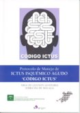 protocolo de manejo de ictus isquémico agudo - código ictus-9788416270262 protocolo de manejo de ictus isquémico agudo - código ictus-9788416270262