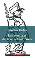 las aventuras del buen soldado svejk-jaroslav hasek-9788416495962 las aventuras del buen soldado svejk-jaroslav hasek-9788416495962