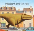 passejant amb en kiki-davide cali-paolo domeniconi-9788416566662 passejant amb en kiki-davide cali-paolo domeniconi-9788416566662
