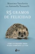 25 gramos de felicidad (ebook)-massimo vacchetta-antonella tomaselli-9788416788262 25 gramos de felicidad (ebook)-massimo vacchetta-antonella tomaselli-9788416788262