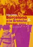 de barcelona a la bretaña francesa (2ª ed.)-luisa carnes-9788416981762 de barcelona a la bretaña francesa (2ª ed.)-luisa carnes-9788416981762