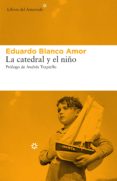 la catedral y el niño-eduardo blanco amor-9788417007362 la catedral y el niño-eduardo blanco amor-9788417007362