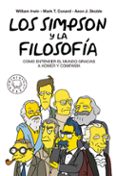 los simpson y la filosofia (nueva ed.): como entender el mundo gracias a homer y compañia-william irwin-mark t. conrad-aeon j. skoble-9788417059262 los simpson y la filosofia (nueva ed.): como entender el mundo gracias a homer y compañia-william irwin-mark t. conrad-aeon j. skoble-9788417059262