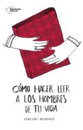 cómo hacer leer a los hombres de tu vida-9788417114862 cómo hacer leer a los hombres de tu vida-9788417114862