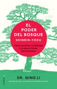 el poder del bosque: shinrin-yoku: como encontrar la felicidad y la salud traves de los arboles-li qing-9788417305062 el poder del bosque: shinrin-yoku: como encontrar la felicidad y la salud traves de los arboles-li qing-9788417305062