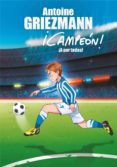 ¡a por todas! (¡campeón! 5) (ebook)-antoine griezmann-9788417424862 ¡a por todas! (¡campeón! 5) (ebook)-antoine griezmann-9788417424862