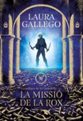 la missió de la rox (guardians de la ciutadella 3)-laura gallego-9788417460662 la missió de la rox (guardians de la ciutadella 3)-laura gallego-9788417460662