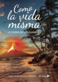 como la vida misma (ebook)-josé henríquez correa-9788417570262 como la vida misma (ebook)-josé henríquez correa-9788417570262