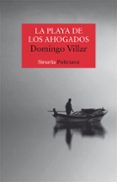 la playa de los ahogados-domingo villar-9788417624262 la playa de los ahogados-domingo villar-9788417624262