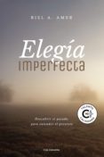 Descargar kindle books para ipad ELEGÍA IMPERFECTA 9788418073762 MOBI CHM iBook de BIEL A. AMER